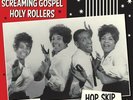 LP - VA - Screaming Gospel Holy Rollers - Hop, Skip And Jump