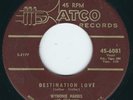 Jump R&B / Popcorn Wynonie Harris ATCO 6081 Tell the wale.. / Destination love ?