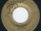 FL Soul Funk Frankie Seay TROPICAL 112 Baby please / All i want is loving you ?