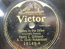 Henry C. Gilliland - A. C. (Eck) Robertson - VICTOR 19149 - Turkey in the Straw
