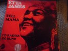 Etta James Tell Mama / I'd Rather Go Blind 7