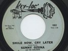 Hear - Rare Northern Soul 45 - Sunny Ozuna/Sunliners - Smile Now, Cry Later - M-