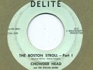 Chowder Head & The Boston Beans  Boston Stroll  I & II  Delite 1020 45 RPM  RARE