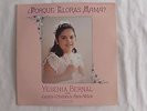 Yesenia Bernal– LP Vinyl – “?Porque Lloras Mama?” Bernal Christian #BCR-5018-2