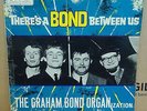 THE GRAHAM BOND ORGANIZATION THERES A BOND BETWEEN US OG UK MONO COLUMBIA LP 1/1
