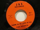 THE HEARTS 45 on J & S, VG+++ & VG+++