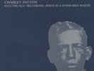Charlie Patton Eléctricamente Recorded: Jesus Es A lecho de muerte Blues Vinilo