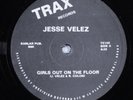 JESSE VELEZ Girls Out On the Floor TRAX 12