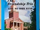 Rare Bluegrass Gospel LP   Friendship Trio   Jewel Give Me Your Hand