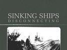 SINKING SHIPS-DISCONNECTING -REMAST--VINYL LP REVELATION NEW