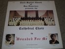 Wounded For Me Third Baptist Church Cathedral Choir RARE Christian Black Gospel