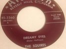 1957   The Squires   Dreamy Eyes   Dangling With My Heart   45   Doo Wop