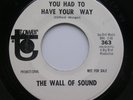 THE WALL OF SOUND You Had To Have Your Way Hang On 7