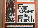 RAY AND ARCHIE FISHER Far Over The Forth 1961 UK 7