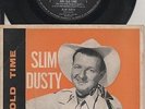 SLIM DUSTY   Rare 1960 Australian Only 7
