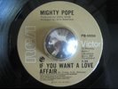 MIGHTY POPE rare northern soul If You Want A Love Affair NM 45 LISTEN