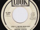 FREDDIE CHAVEZ They'll Never Know Why RARE *original* 45 northern soul LISTEN