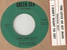 PEARLEAN GRAY I Dont Want To Cry GREEN SEA  NORTHERN SOUL 45