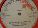 Johnny Osbourne  – “Water More Than Flour