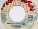 RANDY BROWN I’m Always In The Mood PARACHUTE 45 modern northern soul VG+ 7”