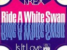 7“ T. Rex – Ride A White Swan // Rare Germany 1970