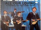 THE BEATLES All Our Loving CICADELIC LP SEALED