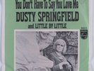 Northern Soul 45 DUSTY SPRINGFIELD Little By Little PHILIPS HEAR