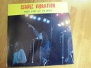 ISRAEL VIBRATION/WHY YOU SO CRAVEN/JA ARRIVAL ORG LP
