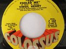VIRGIL HENRY - YOU FOOLED ME - I'LL BE TRUE