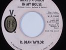 Northern Soul 45 R DEAN TAYLOR There's A Ghost In My House VIP HEAR