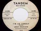 1961 LEROY FULLYLOVE  I'm So Lonely  RARE DOO-WOP PROMO/DJ 45 on TANDEM *HEAR*