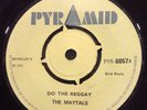 THE MAYTALS -Do the Reggay/Motoring, Pyramid 1968 Original ska 7