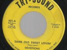 RARE DETROIT NORTHERN SOUL-FUNK-TRI-SOUND 501-DEVOTIONS-SAME OLD SWEET LOVIN-45