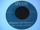 Tall T & The Touchers - Touching The President - Splash 45 Reggae Hear