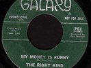 Soul Funk 45 THE RIGHT KIND My Money Is Funny GALAXY Hear
