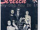 Stretch Why Did You Do It / Write Me A Note Vinyl Single 7inch NEAR MINT