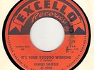 45rpm ; CHARLES SHEFFIELD , ITS YOUR VOODOO WORKING ' R&B '  RARE '