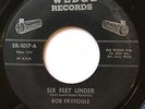 BOB FRYFOGLE Six Feet Under / I Don't Want It WEDGE RARE ORIG ROCKABILLY BOPPER