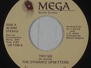Modern Soul 45 - Dynamic Upsetters - Try Me/Make Myself Clear - Mega - rare
