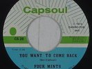 Northern Soul 45 - Four Mints - You Want To Come Back - Capsoul - VG++ mp3