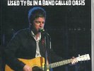 NOEL GALLAHER'S HIGH FLYING BIRDS - USED TO BE IN A BAND CALLED OASIS