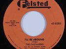 Doo Wop 45 CASTALEERS I'll Be Around FELSTED HEAR NM/VG++