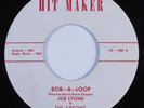 Doo Wop/R&B Rocker 45 JOE LYONS & THE ARROWS Bob-A-Loop HIT MAKER HEAR