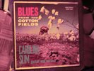 Blues LP Carolina Slim Blues From The Cotton Field  Sharp 2002  E+++