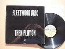 Fleetwood Mac,Then Play On,Very rare export pressing,LP