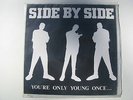 SIDE BY SIDE Your only young once EP vinyl  7
