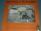 MORE SINGING AT THE COUNT HOUSE - RARE UK FOLK 1965 UK PRIVATE PRESSING MONO LP