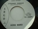 HERB WARD STRANGE CHANGE AWSOME SOUND VINYL PRESS IN EXCELLENT CONDITION
