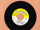 SONNY & CHER - WHAT NOW MY LOVE / I LOOK FOR YOU  45 RPM  ATCO  UNPLAYED 1966