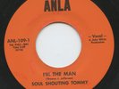 Hear - Rare Soul 45 - Soul Shouting Tommy - I'm The Man - Anla Records #109 - M-